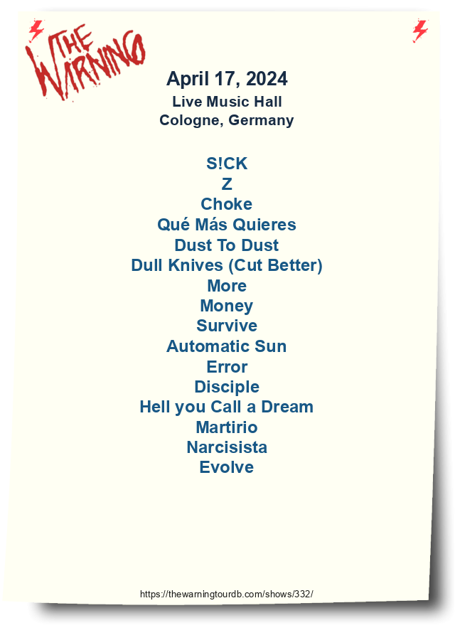 20240417 Live Music Hall, Cologne, Germany The Warning Tour Database
